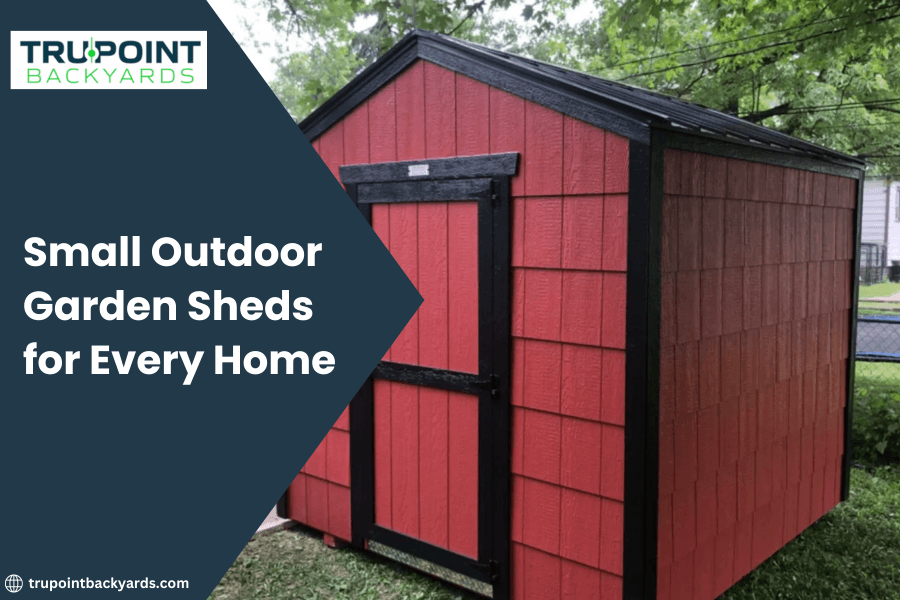 Small Outdoor Garden Sheds for Every Home