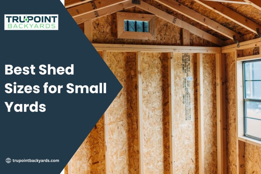 Best Shed Sizes for Small Yards