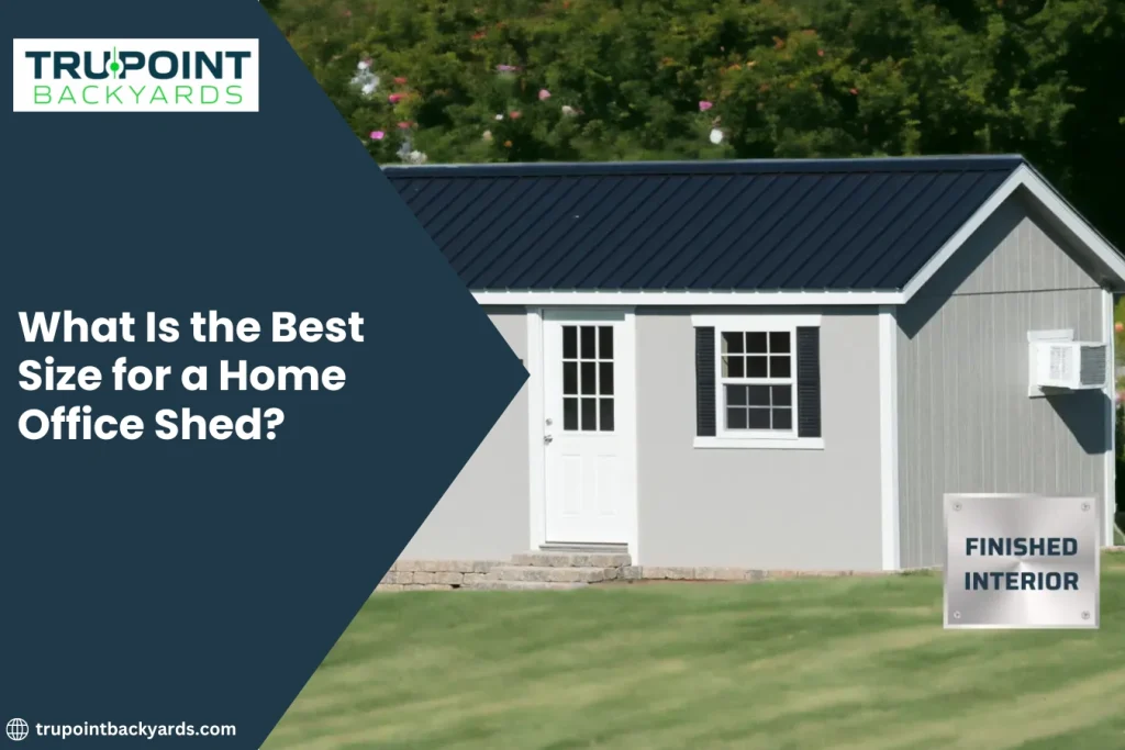 What Is the Best Size for a Home Office Shed?