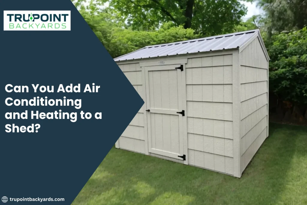 Can You Add Air Conditioning and Heating to a Shed
